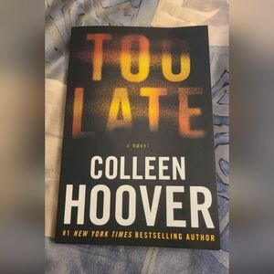 Too Late by Colleen Hoover *new